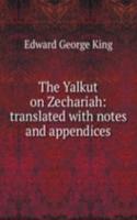 Yalkut on Zechariah: translated with notes and appendices