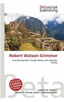 Robert Watson Grimmer: (English)