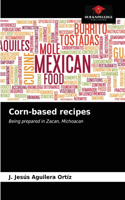 Corn-based recipes