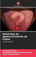 Distúrbios do desenvolvimento da língua