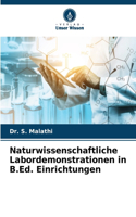 Naturwissenschaftliche Labordemonstrationen in B.Ed. Einrichtungen