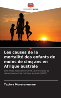 Les causes de la mortalité des enfants de moins de cinq ans en Afrique australe