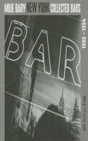 Jiri George Erml: New York Collected Bars, 1990-1994: 1990-1994: 1990-1994