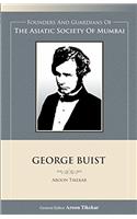 GEORGE BUIST (Founders and Guardians of the Asiatic Society of Mumbai)