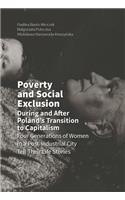 Poverty and Social Exclusion During and After Poland`s Transition to Capitalism –  Four Generations of Women in a Post–Industrial City