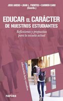 Educar el caracter de nuestros estudiantes: Reflexiones y propuestas para la escuela actual (Educacion Hoy Estudios) (Spanish Edition)