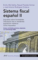 Sistema fiscal espanol II: Impuesto sobre Sociedades. Tributacion de no residentes. Imposicion indirecta. Otros impuestos