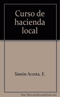 Curso de Hacienda Local: Recursos, Presupuesto y Gasto (Spanish Edition)