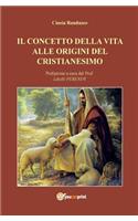 Il concetto della vita alle origini del cristianesimo