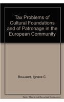 Tax Problems of Cultural Foundations and of Patronage in the European Community
