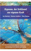 Hypnose, der Schlüssel zur eigenen Kraft