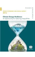 World Economic and Social Survey: 2016: Climate Change Resilience - An Opportunity for Reducing Inequalities