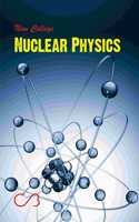New College Nuclear Physics For B.Sc. III (5th Semester) (K.U)