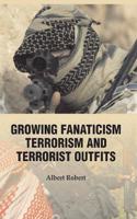 Growing Fanaticism, Terrorism and Terrorist Outfits
