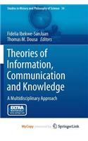 Theories of Information, Communication and Knowledge