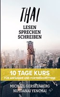 THAI - Lesen, sprechen, schreiben in 10 Tagen