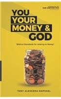 You your money & God