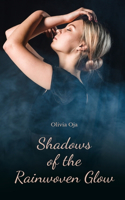 Shadows of the Rainwoven Glow