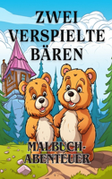 Malbuch-Abenteuer mit zwei verspielten Bären: Das Malbuch Adorable with two Bears A Coloring Adventure für Jungen und Mädchen