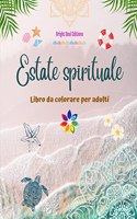 Estate spirituale Libro da colorare per adulti Strepitosi disegni estivi intrecciati in splendidi mandala