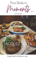 From Meals to Moments Cookbook