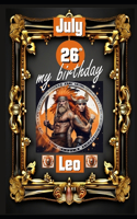 July 26th, my birthday: Born under the sign of Leo, exploring my attributes and character traits, strengths and weaknesses, alongside the companions of my birthdate and sig