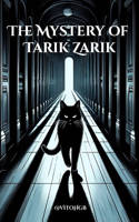 Mystery of Tarik Zarik