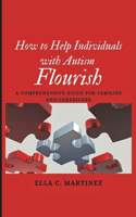 How To Help Individuals With Autism Flourish
