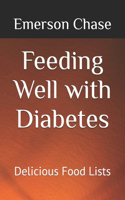 Feeding Well with Diabetes: Delicious Food Lists