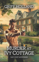 Murder at Ivy Cottage: Gay Cozy Mysteries(Gay Cozy Mysteries)