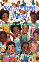 Every Shade of Me