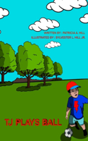 TJ Plays Ball