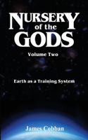 Nursery of the Gods Volume Two