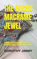 The Micro Macrame Jewel