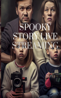 Spooky Story Live Streaming