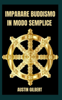 Imparare Buddismo in Modo Semplice