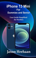 iPhone 13 Mini For Dummies and Senior