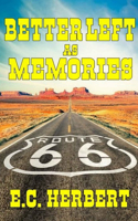 Better Left As Memories: Sequel to Between the Highway and the Fence Post: A Classic Western