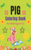 Pig Coloring Book For Kids Ages 9-12
