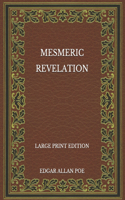 Mesmeric Revelation - Large Print Edition