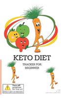 Keto Diet Tracker for Beginners: Keto Diet Tracker for Beginners: A Daily Food Tracker to Help You Master Your Low-Carb, High-Fat, Ketogenic Diet includes a 90-Day Meal and Activity