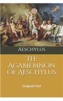 The Agamemnon of Aeschylus: Original Text