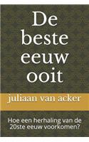 De beste eeuw ooit