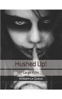 Hushed Up!