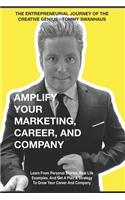 Amplify Your Marketing, Career, and Company