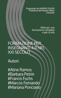 FORMAZIONE PER INSEGNANTI 4.0 NEL XXI SECOLO Autori