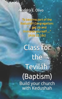 Clases for the Teviláh (Baptism)