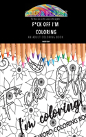 F*ck Off I'm Coloring