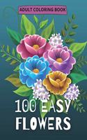 100 Easy Flowers Adult Coloring Book