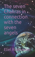seven Chakras in connection with the seven angels